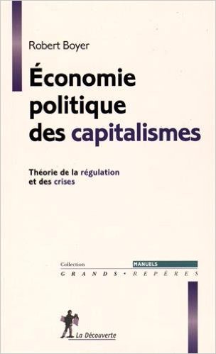 Livre Economie politique des capitalismes. Théorie de la régulation et des crises