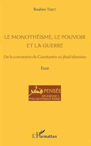 Le monothéisme, le pouvoir et la guerre