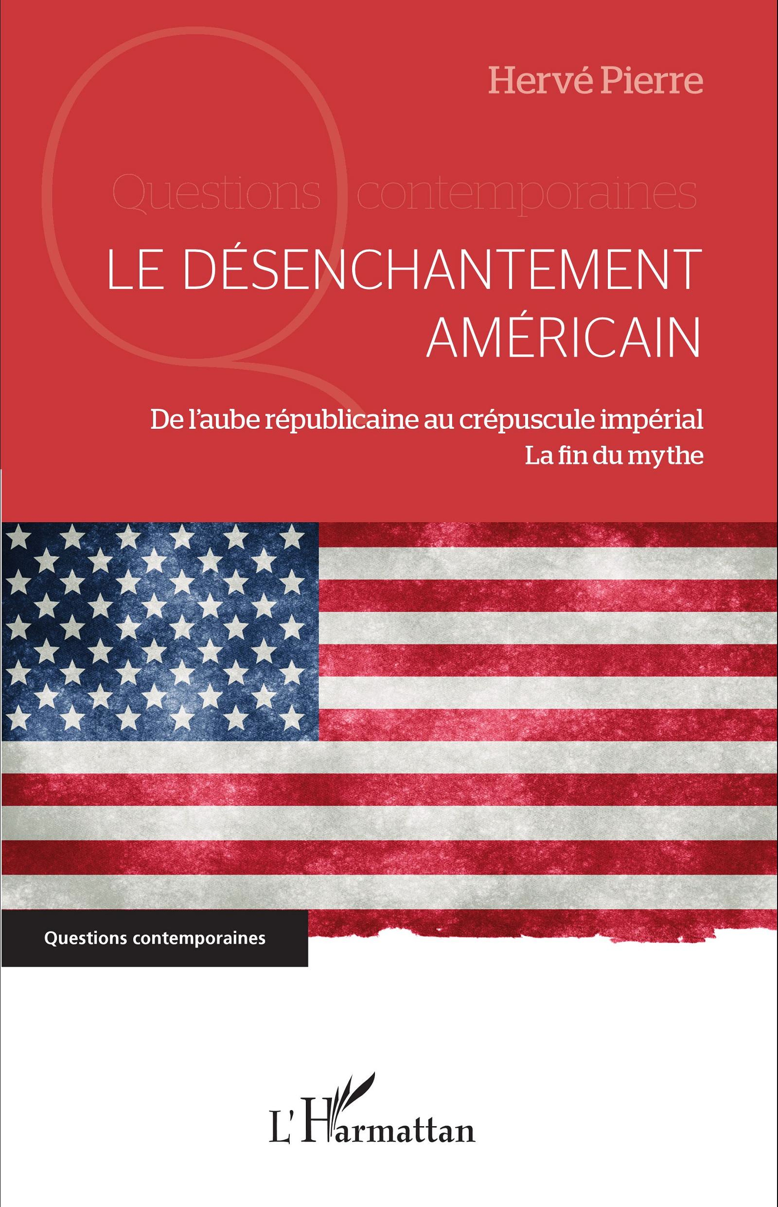 Le désenchantement américain, un livre de Hervé Pierre