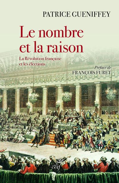 Le nombre et la raison, La révolution française et les élections, Patrice Gueniffey