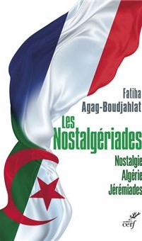 Les Nostalgériades, Fatiha Agag-Boudjahlat