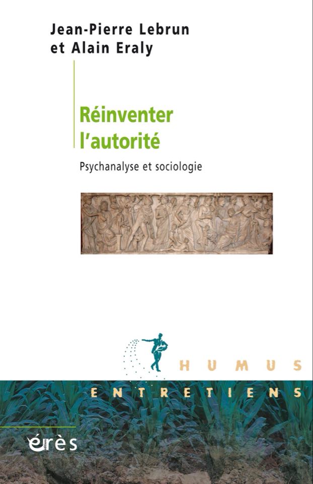 Réinventer l'autorité , Jean-Pierre Lebrun et Alain Eraly