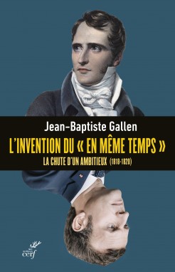 L’invention du « en même temps », Jean-Baptiste Gallen