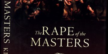 The Rape of the Masters (New York, Encounter Books, 2005) de Roger Kimball