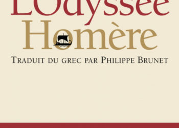 « L&rsquo;Odyssée, Homère », traduction de Philippe Brunet