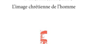 Dépasser l’humanisme, ou le refonder sur un principe chrétien ?