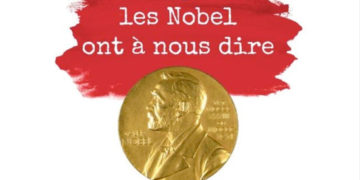 Ce que les Nobel ont à nous dire