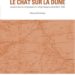 Le chat sur la dune – Journal de marche et d’opérations d’un officier français au Sahel
