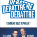 Débattre, comment nous reparler ?