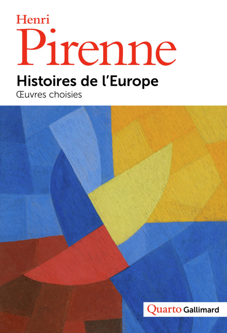 Henri Pirenne, Histoires de l’Europe