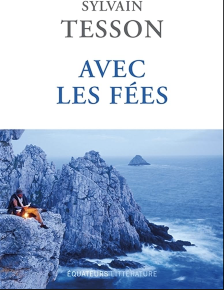 Avec les fées, Sylvain Tesson
