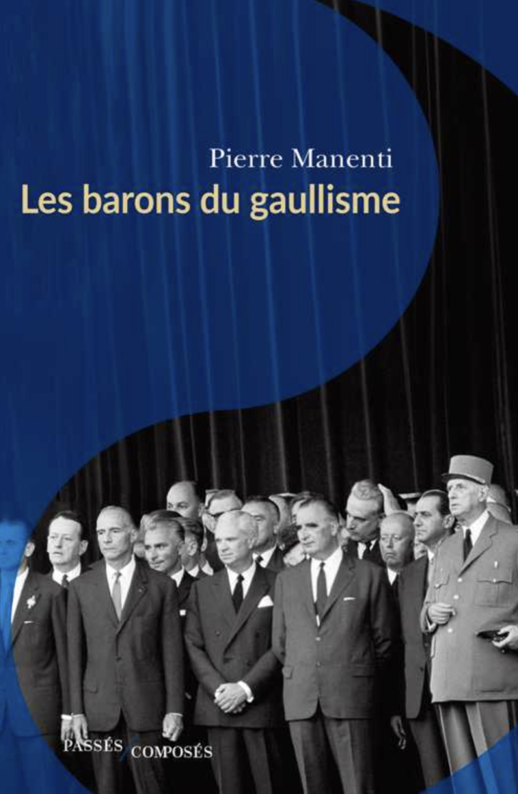 Les barons du gaullisme de Pierre Manenti