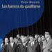 Les barons du gaullisme de Pierre Manenti