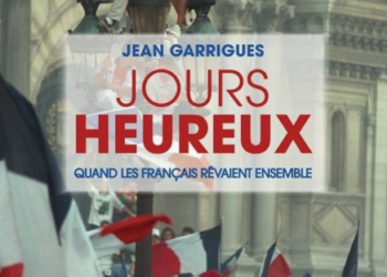 JOURS HEUREUX : QUAND LES FRANÇAIS RÊVAIENT ENSEMBLE