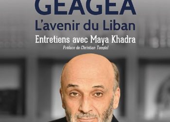 SAMIR GEAGEA L’AVENIR DU LIBAN