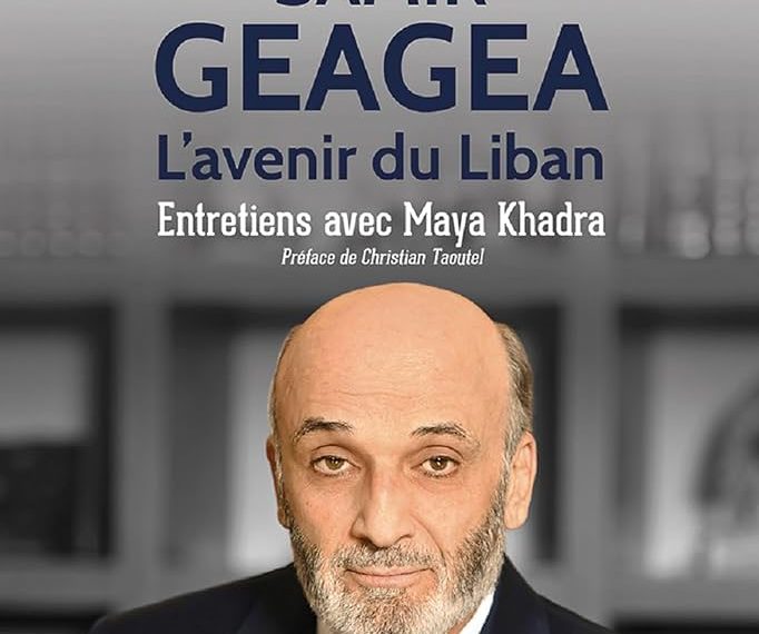 SAMIR GEAGEA L&rsquo;AVENIR DU LIBAN