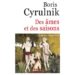 – Boris Cyrulnik, Des âmes et des saisons (s.-t. : Psycho-écologie), Odile Jacob Poches.