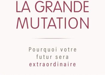 Jean Staune, La Grande mutation, Diateino, 304 p., 23,90 €.