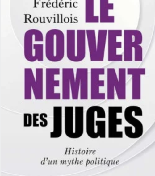 Le gouvernement des juges de Frédéric Rouvillois