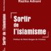 Sortir de l’islamisme, de Razika Adnani