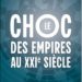 Le choc des empires au 21ème siècle