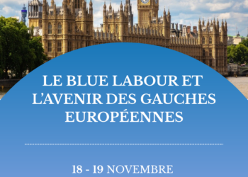 Le Blue Labour et l’avenir des gauches européennes